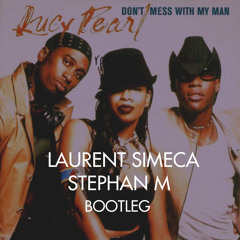 Lucy Pearl -don't mess with my man ( Laurent Simeca & Stephan M bootleg)