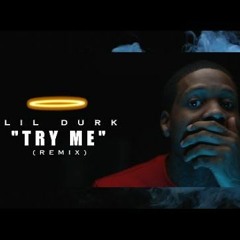 Lil Durk - Try Me (Remix)