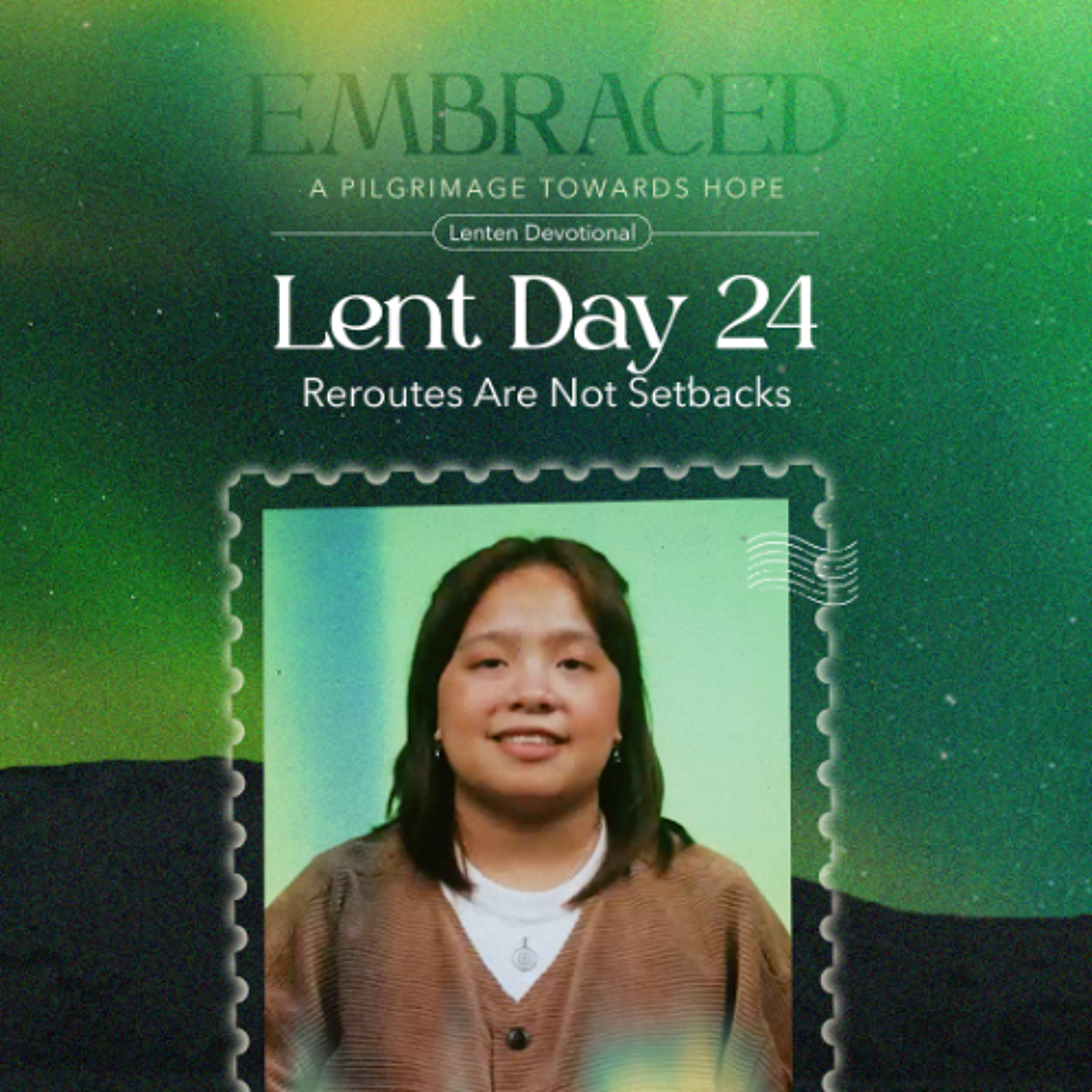 LENT DAY 24: Reroutes Are Not Setbacks