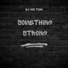 Something Strong