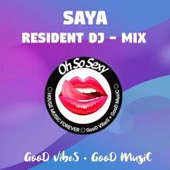 Oh So Sexy Funky House - SAYA in the mix