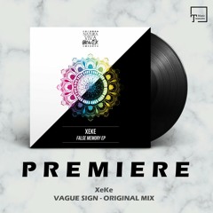 PREMIERE: XeKe - Vague Sign (Orginal Mix) [NATURA VIVA BLACK]