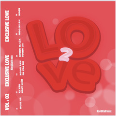 Exclusive Love #2 - KieUKuN mix