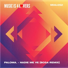 PALOMA - Nadie Me Ve (BOSA REMIX)