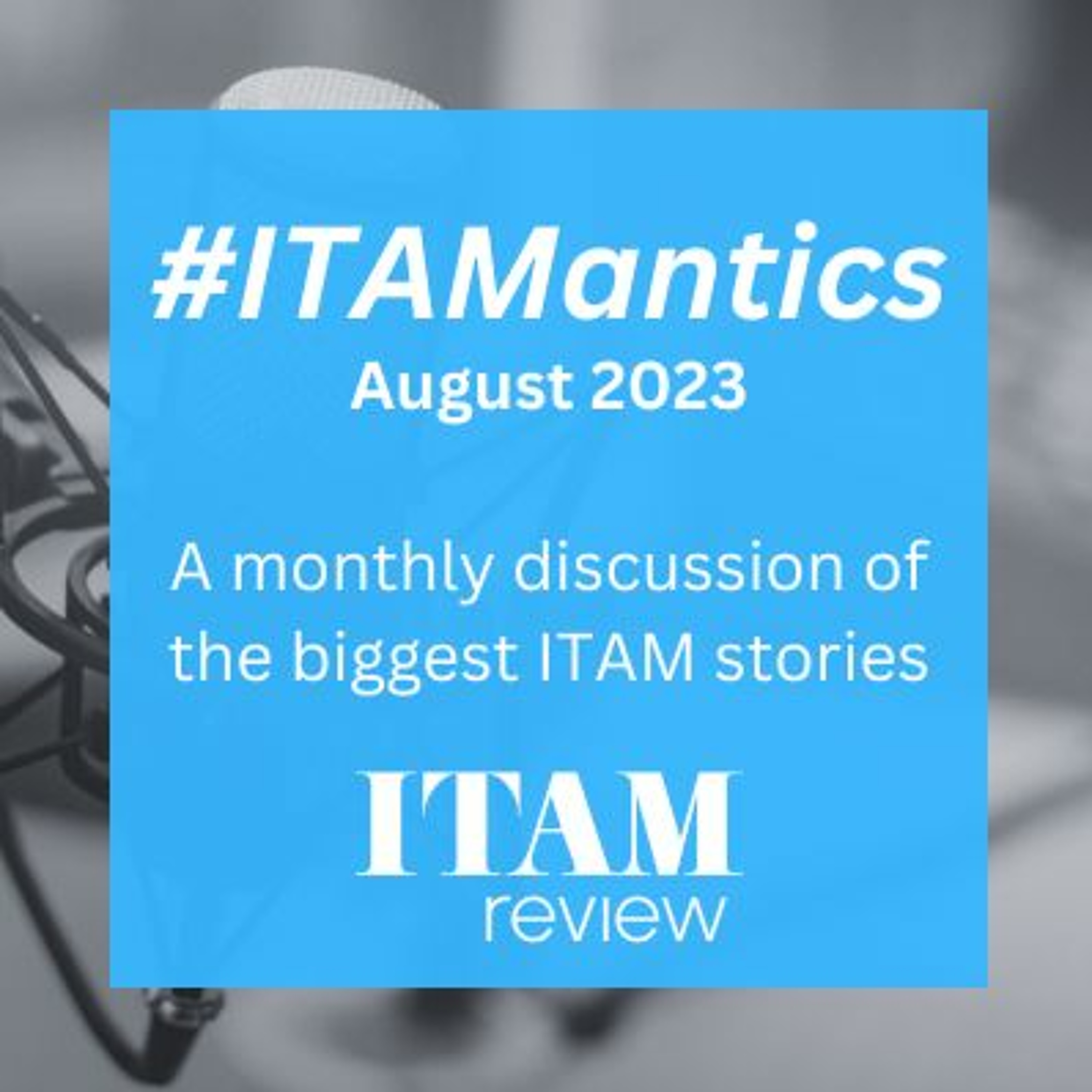 The ITAM Forum Podcast