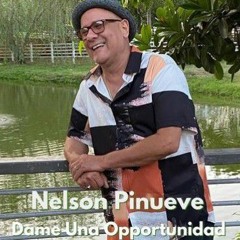 " Dame Una Oportunidad " Nelson Pinueve