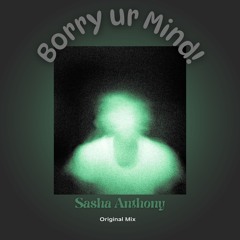 Borry ur Mind (Original Mix)