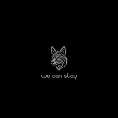 we can stay