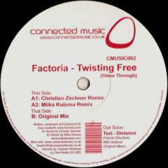 Factoria - Twisting Free (Christian Zechner Remix)ELUCIDATE VERSION