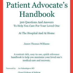 [Access] KINDLE 📌 The Patient Advocate's Handbook 300 Questions And Answers To Help