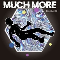 Much More - Caueiro #electronic