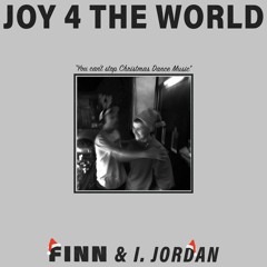 Finn & I. Jordan - Joy 4 The World