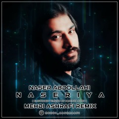 Naseriya (Mehdi Ashrafi Remix)