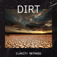 Clarity Methods - Dirt