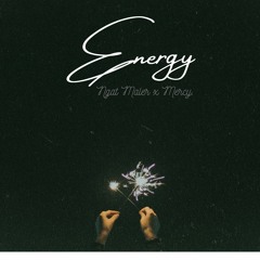 Energy (Ngat Maler x Mercy)