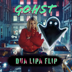 Gohst Doing better alone (Dua Lipa Break my Heart) Flip