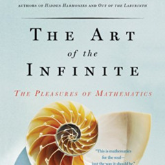 View EPUB 📫 The Art of the Infinite: The Pleasures of Mathematics by  Robert Kaplan