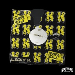 MR DJ - LAZY K [FREE DOWNLOAD]