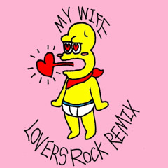 [ピーナッツ君]my wife(Lovers Rock Remix)
