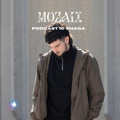 Mozaix Podcast 10: Snaga
