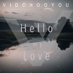 Hello My Love