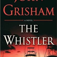 #The Whistler BY: John Grisham +Ebook=