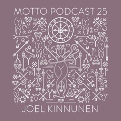 MOTTO Podcast.25 by Joel Kinnunen