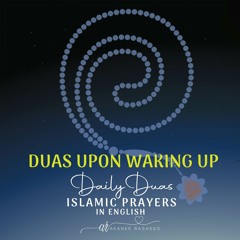 Duas to Recite Upon Waking Up - Recommended Duas (Sunnah) In English