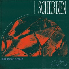 PHIL1PP3 & DBDNB - SCHERBEN (prod. Oner)