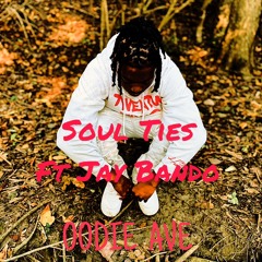 Soul Ties ft (Jay Bando)