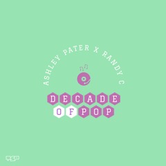 Decade Of Pop 2010-2019 Mashup Ft. Ashley Pater