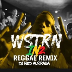 DJ Red x WSTRN - In2 [Reggae Remix]
