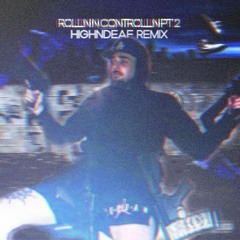 ROLLIN n CONTROLLIN PT2 SLIMEX - HIGHnDEAF