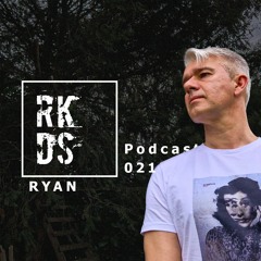 RKDS Podcast 021 - RYAN