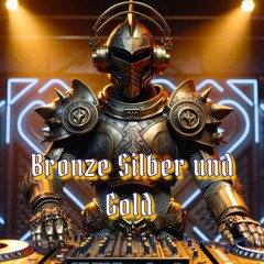 Bronze Silber und Gold 160BPM (RafftNix Bootleg)