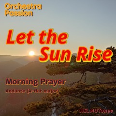 Let the Sun Rise