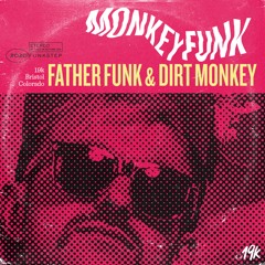 Father Funk & Dirt Monkey - Monkey Funk (THISSONGISSICK Premiere)