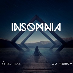 Jay Lima X DJ Remcy - Insomnia
