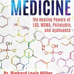 [Read] PDF √ Psychedelic Medicine: The Healing Powers of LSD, MDMA, Psilocybin, and A