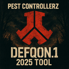 PEST CONTROLLERZ - DEFQON 1 2025 TOOL