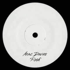 Mac Davies - Rush [FREE DL]