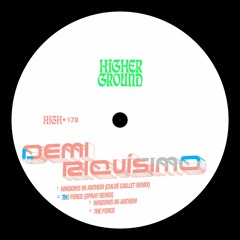 PREMIERE: Demi Riquísimo - The Force (Spray Remix) [Higher Ground]