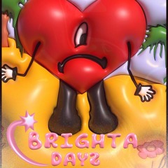 Brighta Dayz (ELVANO EDIT)
