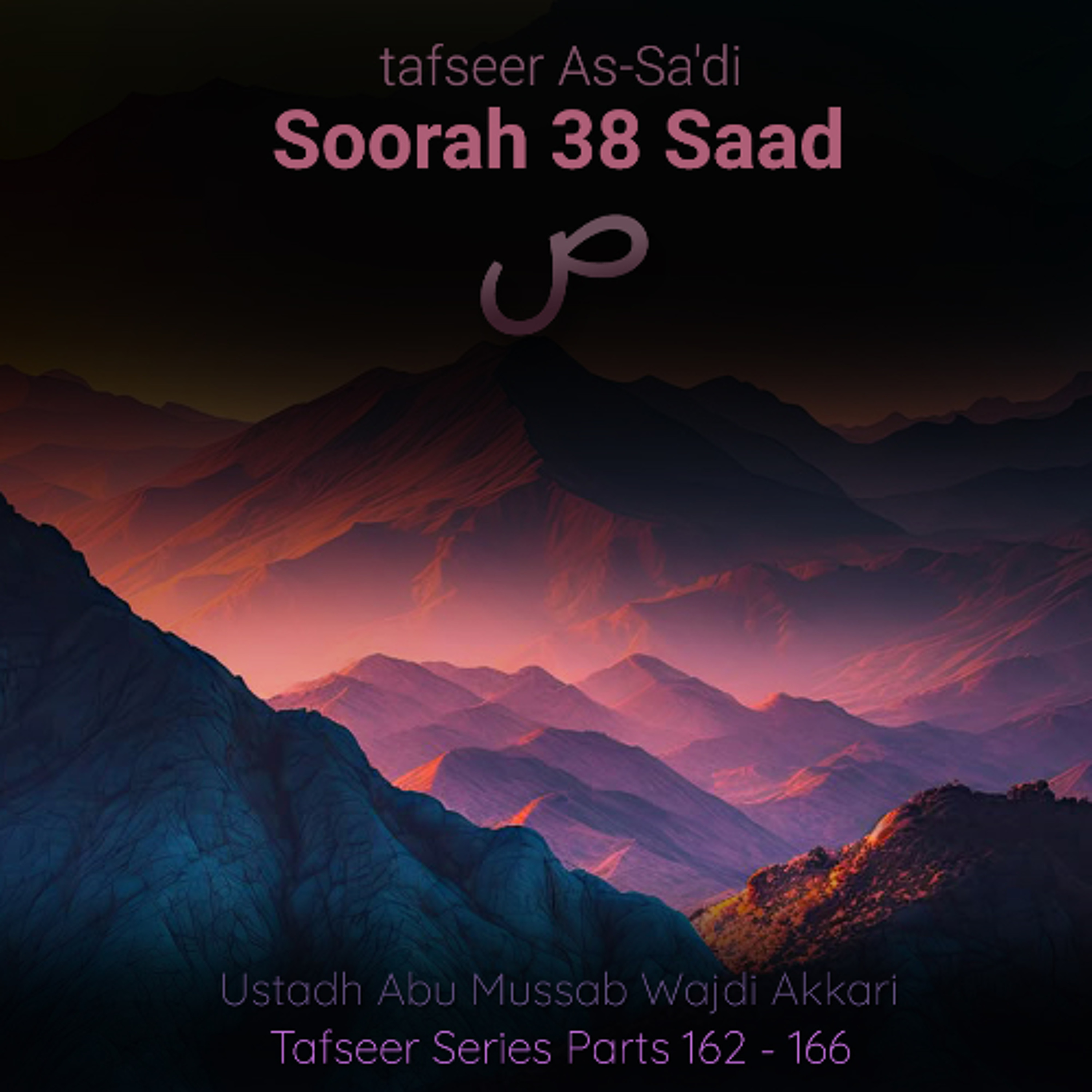 tfsrOWTP#165 - Tafseer As-Sa'di - Soorah Saad - Aayat 41-60   Abu Mussab Wajdi Akkari episode artwork