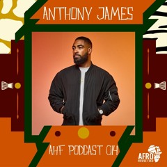 AHF Podcast 014: Anthony James