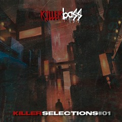 KILLERBASS @ KillerSelections #01