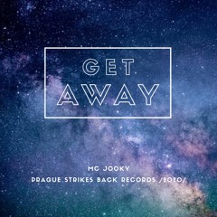 MC JOOKY - GET AWAY /2021/ FREE DOWNLOAD
