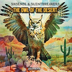 Sixsense & SilentBreakers -  The Owl Of The Desert ( 2024 )