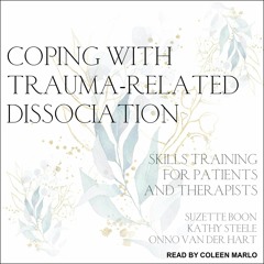 [PDF] Coping with Trauma-Related Dissociation: Skills Training for Patients