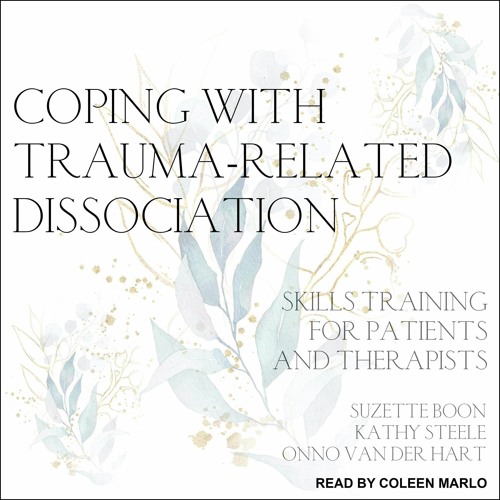 [PDF] Coping with Trauma-Related Dissociation: Skills Training for Patients